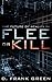 Flee or Kill: The Future Of Reality TV (Future Forward Book 2)