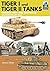 Tiger I and Tiger II: German Army and Waffen-SS, Eastern Front 1944 (TankCraft Book 1)