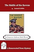 The Riddle of the Ravens: An Inspector Anthony Slade Mystery