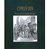 Cyprus 1878: The Journal of Sir Garnet Wolseley Cyprus 1878: The Journal of Sir Garnet Wolseley