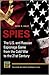 Spies: The U.S. and Russian Espionage Game from the Cold War to the 21st Century