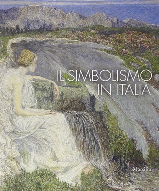 Il simbolismo in Italia. Catalogo della mostra (Paperback)