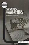 Cuentos memorables venezolanos Cuentos memorables venezolanos
