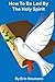 How To Be Led By The Holy Spirit by Eric Neumann