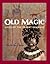 Old Magic by Nicholas Clapp
