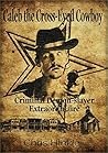 Caleb the Cross-Eyed Cowboy by Chris Hinkle
