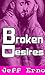 Broken Desires