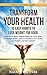 Transform Your Health: 10 E...