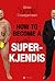 How to become a norsk superkjendis