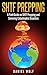 SHTF Prepping: A Field Guide on SHTF Prepping and Surviving Catastrophic Disasters (SHTF, DIY survival, Prepping Guide,Wilderness survival, Disaster)