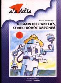 Kumamoto Canchés, o meu robot xaponés.