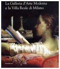 La Galleria d'arte moderna e la Villa Reale di Milano (Hardcover)