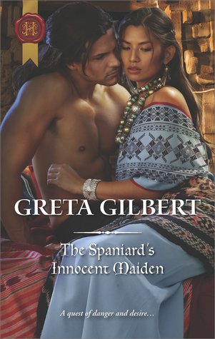The Spaniard's Innocent Maiden (Harlequin Historical)