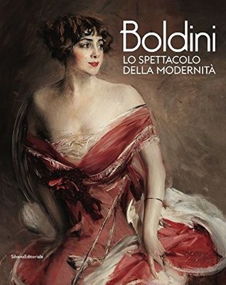 Boldini. Lo spettacolo della modernità (Paperback)