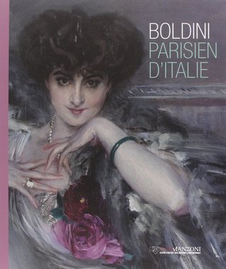 Boldini. Parisien d'Italie. Catalogo della mostra (Paperback)