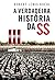 A Verdadeira História da SS