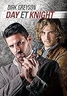 Day et Knight by Dirk Greyson
