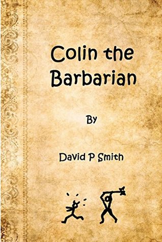Colin the Barbarian (The Nameless Land Book 1)