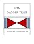 The Danger Trail by James Willard Schultz