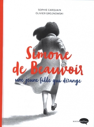 Simone de Beauvoir, une jeune fille qui dérange (Hardcover)