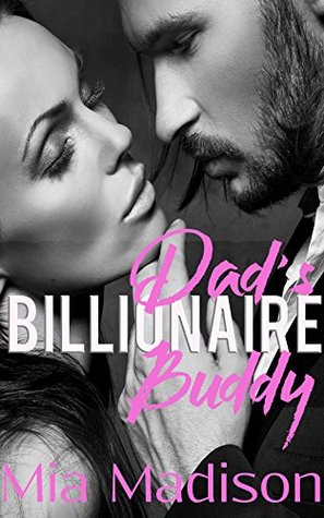 Dad's Billionaire Buddy (Kindle Edition)