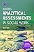 Writing Analytical Assessments in Social Work (Critical Skills for Social Work)