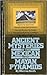 Ancient Mysteries of the Mexican and Mayan Pyramids