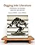 Digging into Literature: Strategies for Reading, Analysis, and Writing - EVALUATION COPY / INSTRUCTOR'S MANUAL