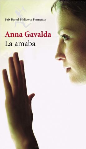 Portada de La amaba, de Anna Gavalda