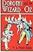 Dorothy and the Wizard in Oz by L. Frank Baum Dorothy and the Wizard in Oz by L. Frank Baum