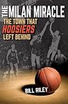 The Milan Miracle: The Town that Hoosiers Left Behind