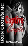 Captive Couple (Iron Crows Motorcycle Club Book 1)
