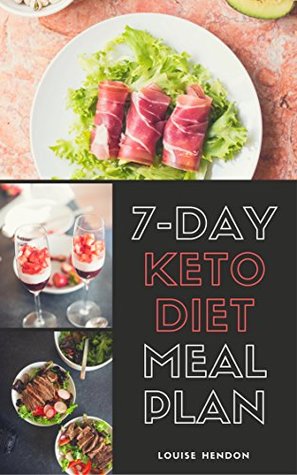 7-Day Ketogenic Diet Meal Plan: Delicious and Easy Keto Recipes To Burn Fat and Gain Energy (Kindle Edition)