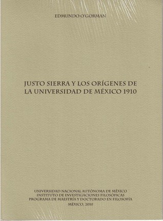 Justo Sierra y los orígenes de la Universidad de México