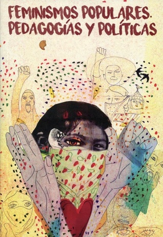 Feminismos populares, pedagogías y políticas