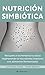 NUTRICIÓN SIMBIÓTICA by LUIS ANTONIO LAZARO NUTRICIÓN SIMBIÓTICA by LUIS ANTONIO LAZARO