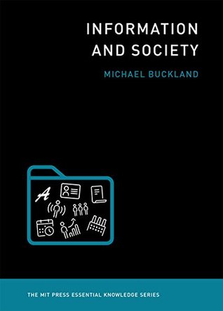 Information and Society (The MIT Press Essential Knowledge series)