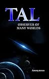 Tal, Observer of Many Worlds
