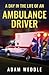 A Day In The Life Of An Ambulance Driver by Adam Weddle