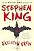 Skeleton Crew by Stephen King Skeleton Crew by Stephen King