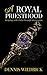 A Royal Priesthood: Reigning with Christ through intercession