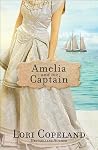 Amelia and the Captain by Lori Copeland