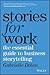 Stories for Work by Gabrielle Dolan