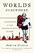 Worlds Elsewhere: Journeys Around Shakespeare's Globe