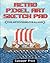 Retro Pixel Art Sketch Pad: Pixel Art Doodling for All Ages