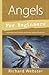 Angels for Beginners: Understand & Connect with Divine Guides & Guardians (Llewellyn's For Beginners, 47)
