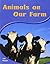 Animals on Our Farm