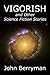 Vigorish and Other Science Fiction Stories by John Berryman (Halcyon Classics)
