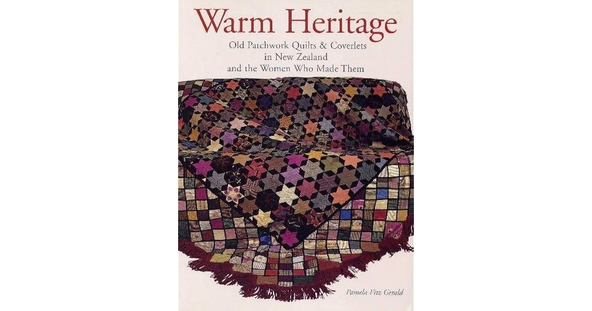 Warm Heritage Old Patchwork Quilts & Coverlets In New Zealand And The