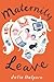 Maternity Leave by Julie Halpern